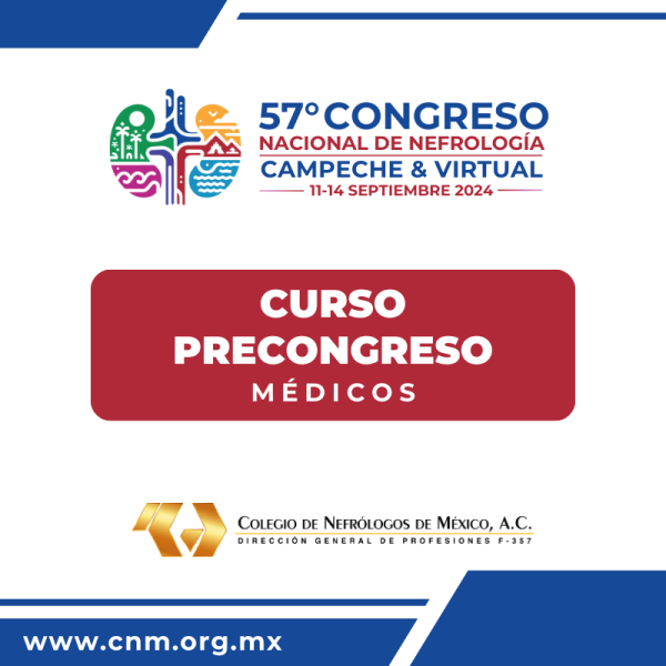 57° Congreso Nacional de Nefrología - Campeche 2024 - Precongreso Médicos